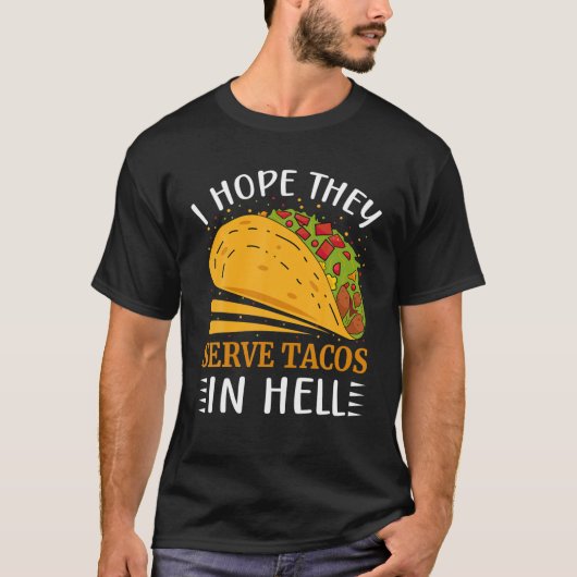 Ik hoop dat ze Tacos in de hel Halloween T-shirt F (Voorkant)