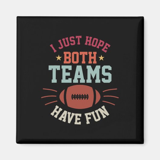 Ik hoop gewoon dat beide teams hebben leuke kom te magneet (Voorkant)