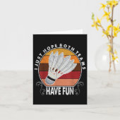 Ik hoop gewoon dat beide teams plezier hebben vrou kaart (Gele Bloem)