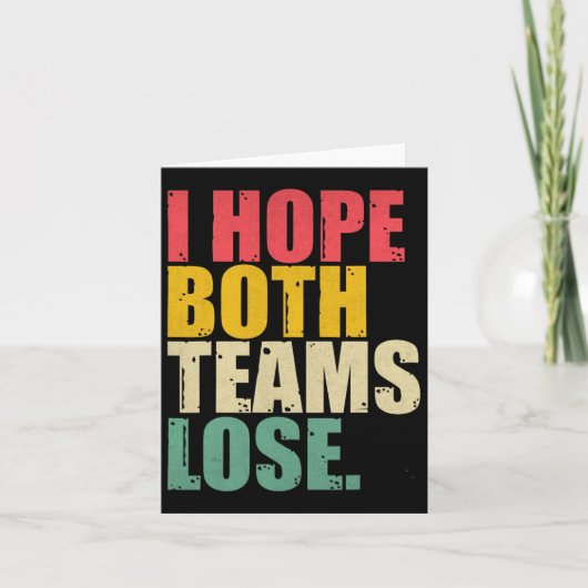 Ik hoop gewoon dat beide teams verliezen Leuk Amer Kaart (Voorkant)