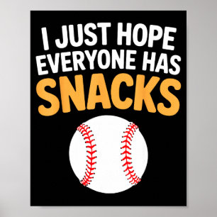 Ik hoop gewoon dat iedereen snacks heeft Funny hon Poster