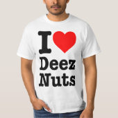 "IK HOOP VAN DEEZ NUTS" T-SHIRT (Voorkant)