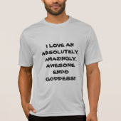 IK HOOP VAN EEN ENDO GODDESS T-SHIRT (Voorkant)