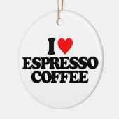 IK HOOP VAN ESPRESSO COFFEE KERAMISCH ORNAMENT (Links)