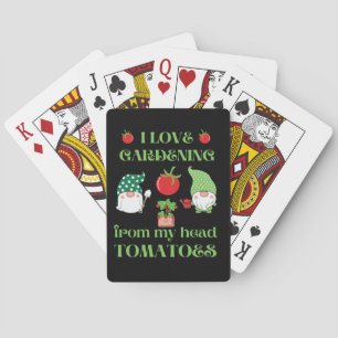 IK HOOP VAN GARDENING VAN MIJN HOOFDTOMATOEN grapp Pokerkaarten