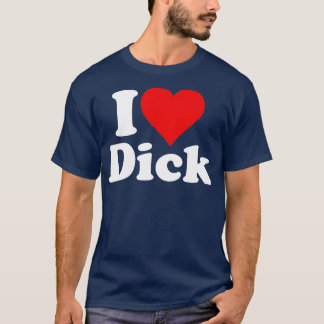 IK HOOP VAN HEAR DICK RICHARD T-SHIRT