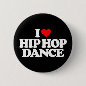 IK HOOP VAN HIP HOP DANCE RONDE BUTTON 5,7 CM (Voorkant)