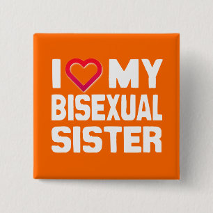 IK HOOP VAN MIJN BISEXUELE ZISTER -.png Vierkante Button 5,1 Cm