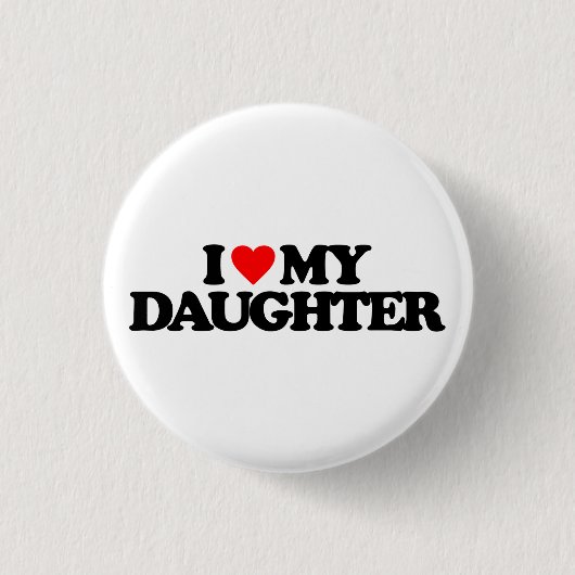 IK HOOP VAN MIJN DOCHTER RONDE BUTTON 3,2 CM (Voorkant)