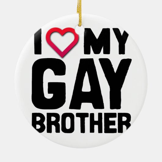 IK HOOP VAN MIJN GAY BROTHER -.png Keramisch Ornament (Achterkant)