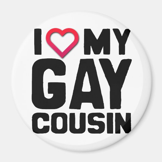 IK HOOP VAN MIJN GAY COUSIN -.png Magneet (Voorkant)