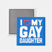 IK HOOP VAN MIJN GAY DAUGHTER - -.png Magneet (Voorkant / Achterkant)