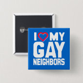 IK HOOP VAN MIJN GAY NEIGHBORS - -.png Vierkante Button 5,1 Cm (Voorkant /achterkant)