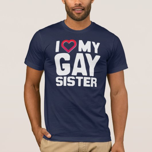 IK HOOP VAN MIJN GAY SISTER T-SHIRT (Voorkant)