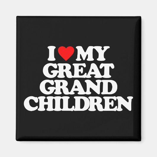 IK HOOP VAN MIJN GROTE GRANDCHILDREN MAGNEET (Voorkant)