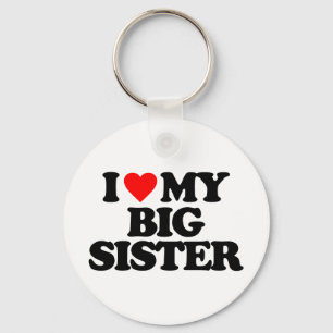 IK HOOP VAN MIJN GROTE ZISTER SLEUTELHANGER