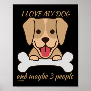 IK HOOP VAN MIJN HOND EN MISSCHIEN 3 MENSEN schatt Poster