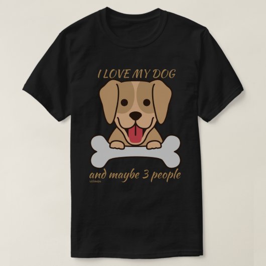IK HOOP VAN MIJN HOND EN MISSCHIEN 3 MENSEN schatt T-shirt (Design voorkant)