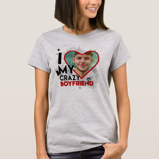 IK HOOP VAN MIJN KRAZY BOYFRIEND T-SHIRT (Voorkant)