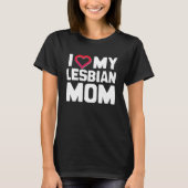 IK HOOP VAN MIJN LESBIAANSE MOM T-SHIRT (Voorkant)