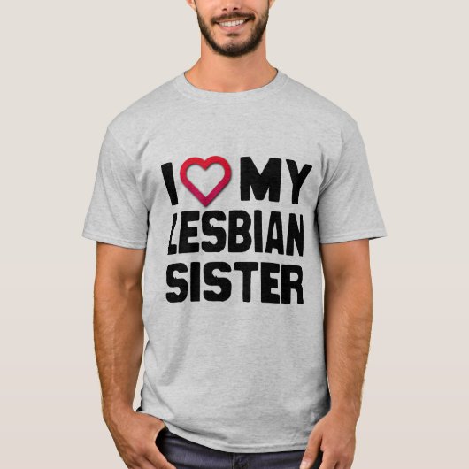 IK HOOP VAN MIJN LESBIAANSE ZISTER - T-SHIRT (Voorkant)