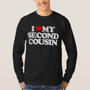 IK HOOP VAN MIJN TWEEDE COUSIN T-SHIRT