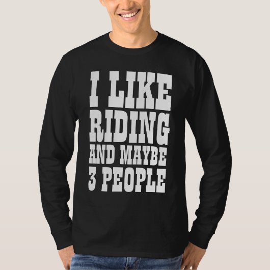 IK HOOP VAN RIDING EN MISSCHIEN 3 MENSEN T-Shirt (Voorkant)