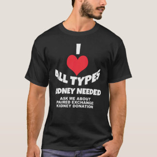 Ik hoor alle soorten - Nieren nodig T-shirt