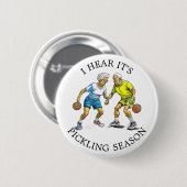 Ik hoor dat het beitenseizoen is | Pickleball Humo Ronde Button 5,7 Cm (Voorkant /achterkant)