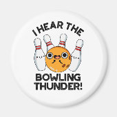 Ik hoor de Bowling Thunder Funny Sports Pun Magneet (Voorkant)