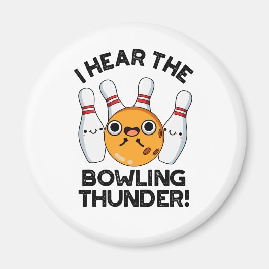 Ik hoor de Bowling Thunder Funny Sports Pun Magneet (Voorkant)