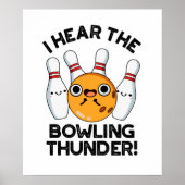 Ik hoor de Bowling Thunder Funny Sports Pun Poster (Voorkant)