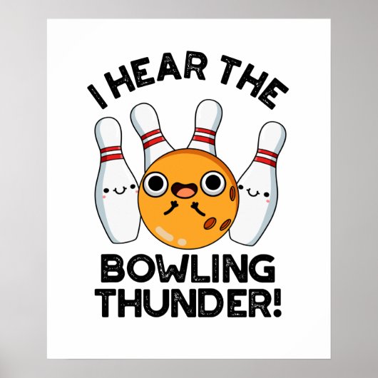 Ik hoor de Bowling Thunder Funny Sports Pun Poster (Voorkant)