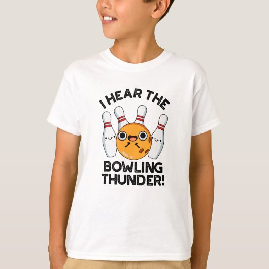 Ik hoor de Bowling Thunder Funny Sports Pun T-shirt (Voorkant)
