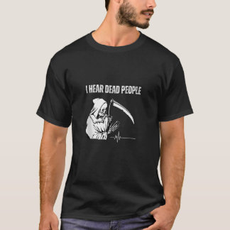 Ik hoor dode mensen Ghost Hunter Paranormal Invest T-shirt