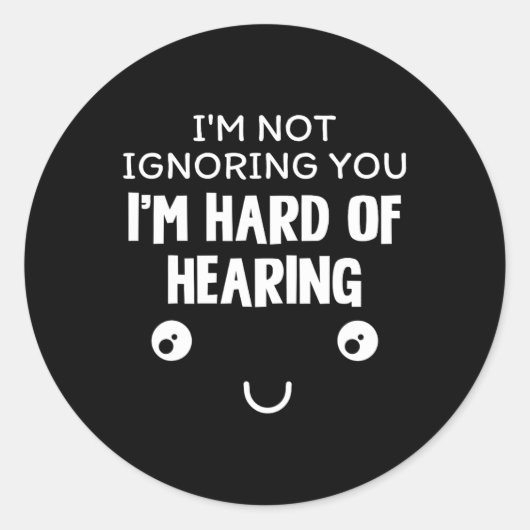 Ik hoor het niet graag ronde sticker (Voorkant)