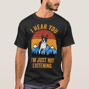 Ik hoor je dat ik alleen niet naar Boston luistert T-shirt