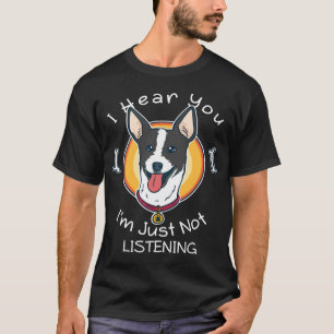 Ik hoor je dat ik niet luister naar Rat Terrier T-shirt