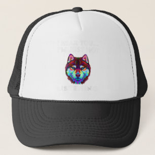 Ik hoor je gewoon niet naar Siberian Husky L Trucker Pet