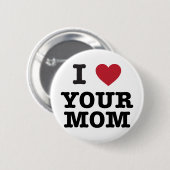 Ik hoor je moeder ronde button 5,7 cm (Voorkant /achterkant)