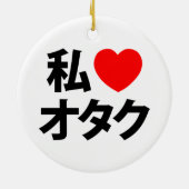 Ik hoor [liefde] Otaku ~ Japanse geek Keramisch Ornament (Achterkant)