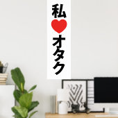 Ik hoor [liefde] Otaku ~ Japanse geek Poster (Thuiskantoor)