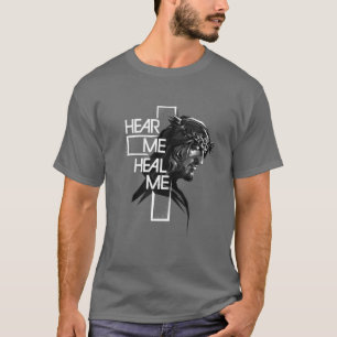 Ik hoor me God horen en luister naar mijn gebed T-shirt