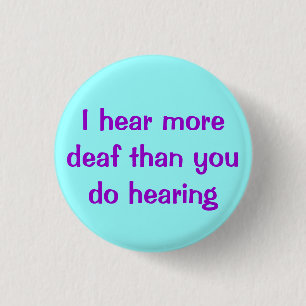 Ik hoor meer doof... Knoop Ronde Button 3,2 Cm