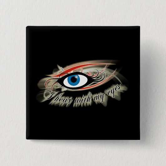 "Ik hoor met mijn ogen" Button #2 (Voorkant)