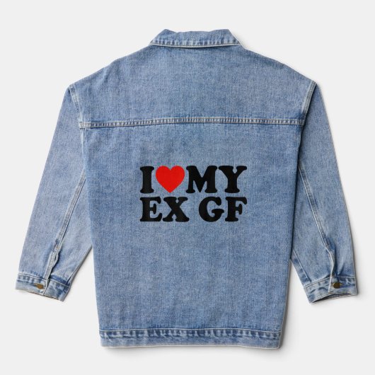 Ik hoor mijn ex GF ik hou van mijn ex Vriendin Denim Jacket (Achterkant)