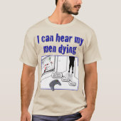 Ik hoor mijn mannen sterven t-shirt (Voorkant)
