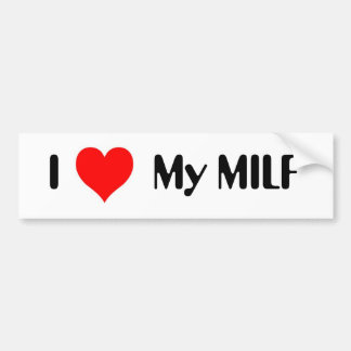 Ik hoor mijn MILF Bumpersticker
