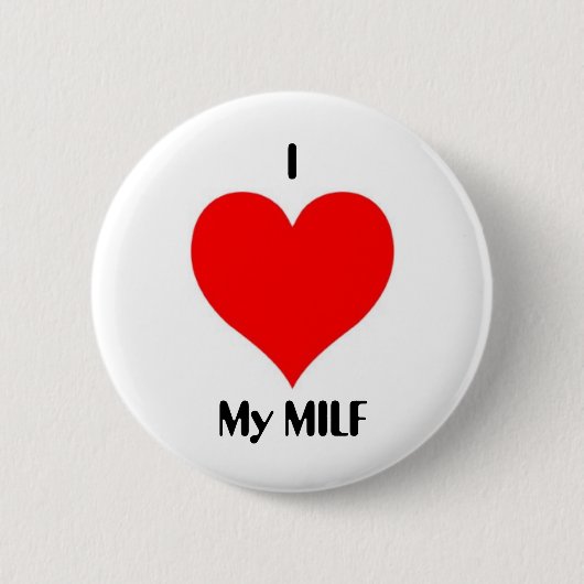Ik hoor mijn MILF Ronde Button 5,7 Cm (Voorkant)