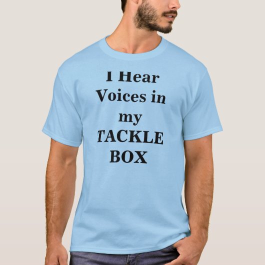 Ik hoor stemmen in mijn TACKLE BOX T-shirt (Voorkant)